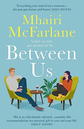 Between Us: a smart, romantic and laugh-out-loud funny romcom from the bestselling author of Last Night and Mad About You von HarperCollins